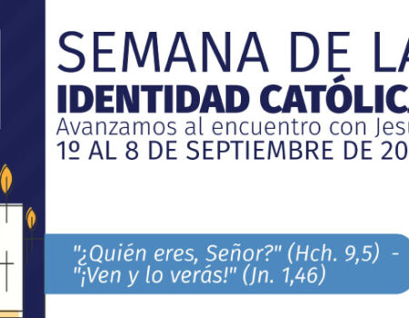 UCN vive la VI Semana de la Identidad Católica