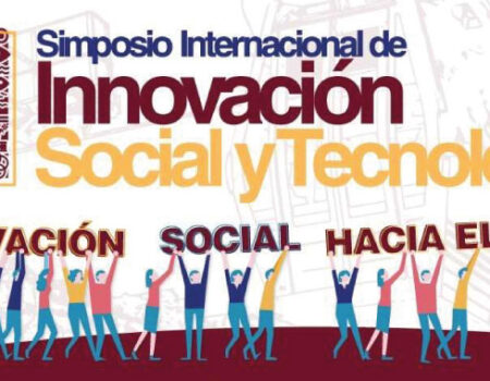 Se abre Convocatoria para Presentar Trabajos en el VI Simposio de Innovación Social y Tecnológica: Innovación Social Hacia el 2030…Un Universo de Posibilidades