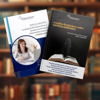 La Editorial Católica del Norte Fundación Universitaria publica libros resultado de investigación