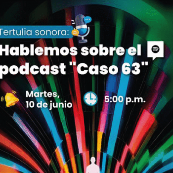Tertulia Sonora – Caso 63