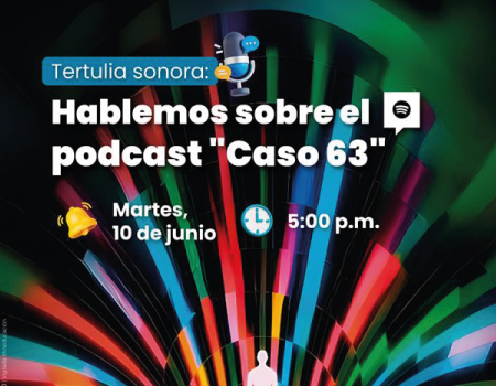 Invitación a tertulia sobre el pódcast «Caso 63»
