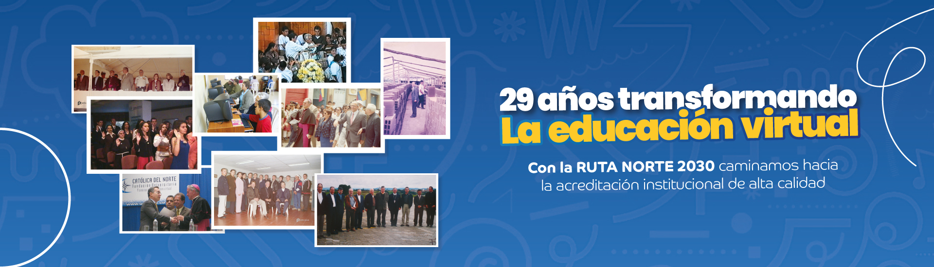 banner-portal Banner conmemorativo a los 229 años de la UCN, con el mensaje: 29 años transformando la educación virtual