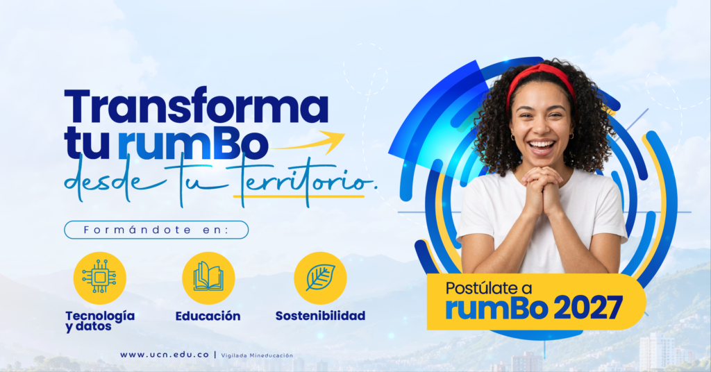 Rumbo 2027 - 1 2 Fundación Universitaria Católica del Norte Mujer invitando a postularse a rumBo 2027, programa de la Fundación Bancolombia y la Católica del